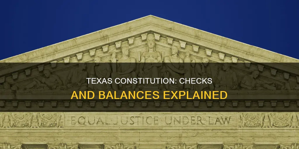 what are checks and balances in the texas constitution