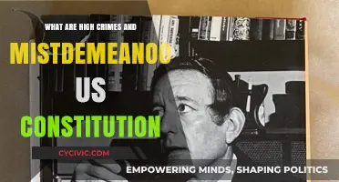 Understanding High Crimes and Misdemeanors in the US Constitution