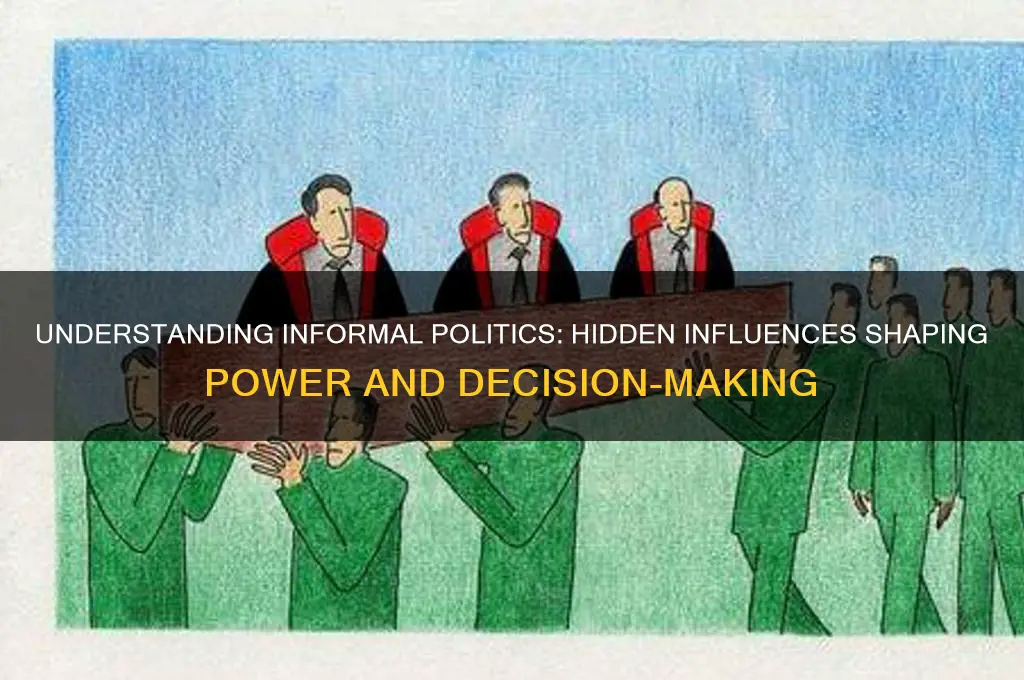 what are informal politics