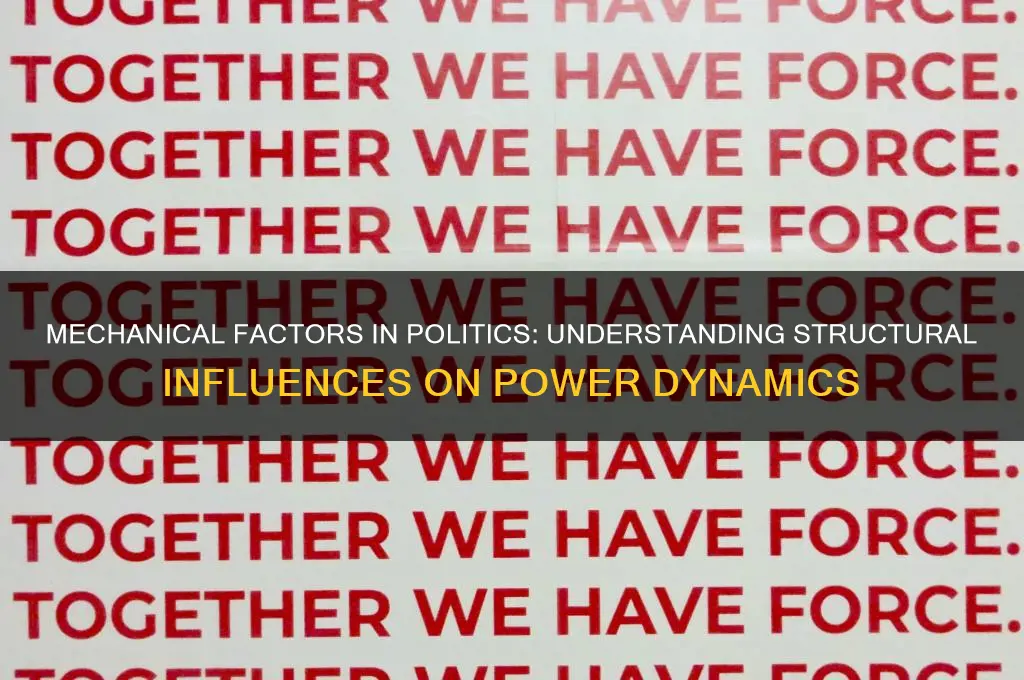 what are mechanical factors political
