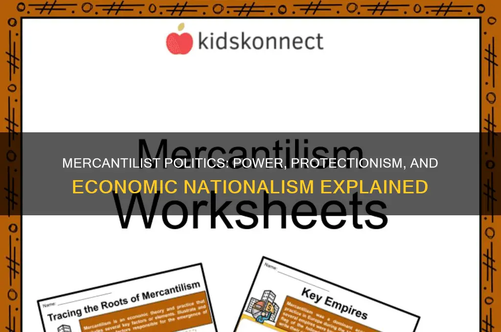 what are mercantilist politics like