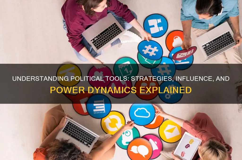 what are political tools