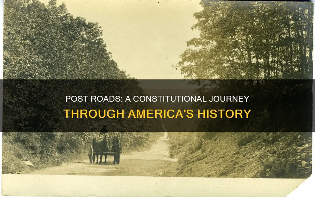 what are post roads in the us constitution