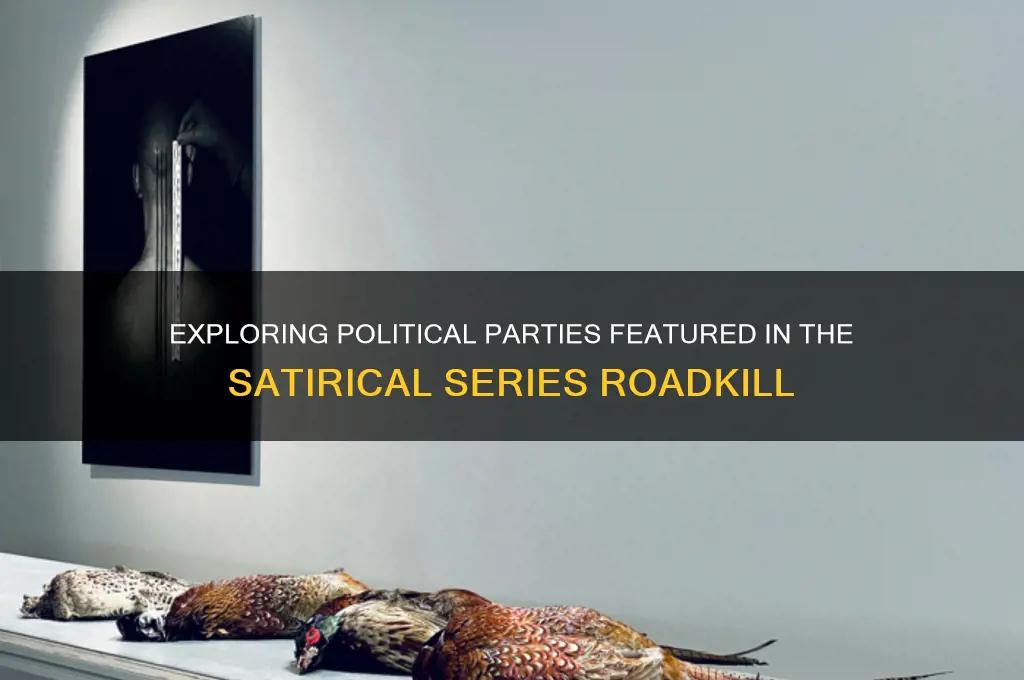 what are some of the political parties on roadkill