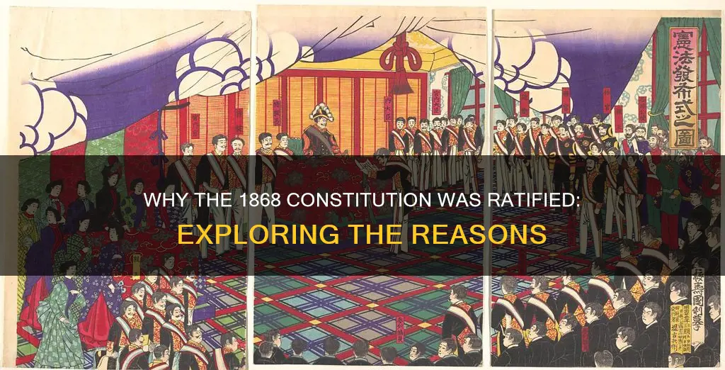 what are some reasons why the 1868 constitution was ratified
