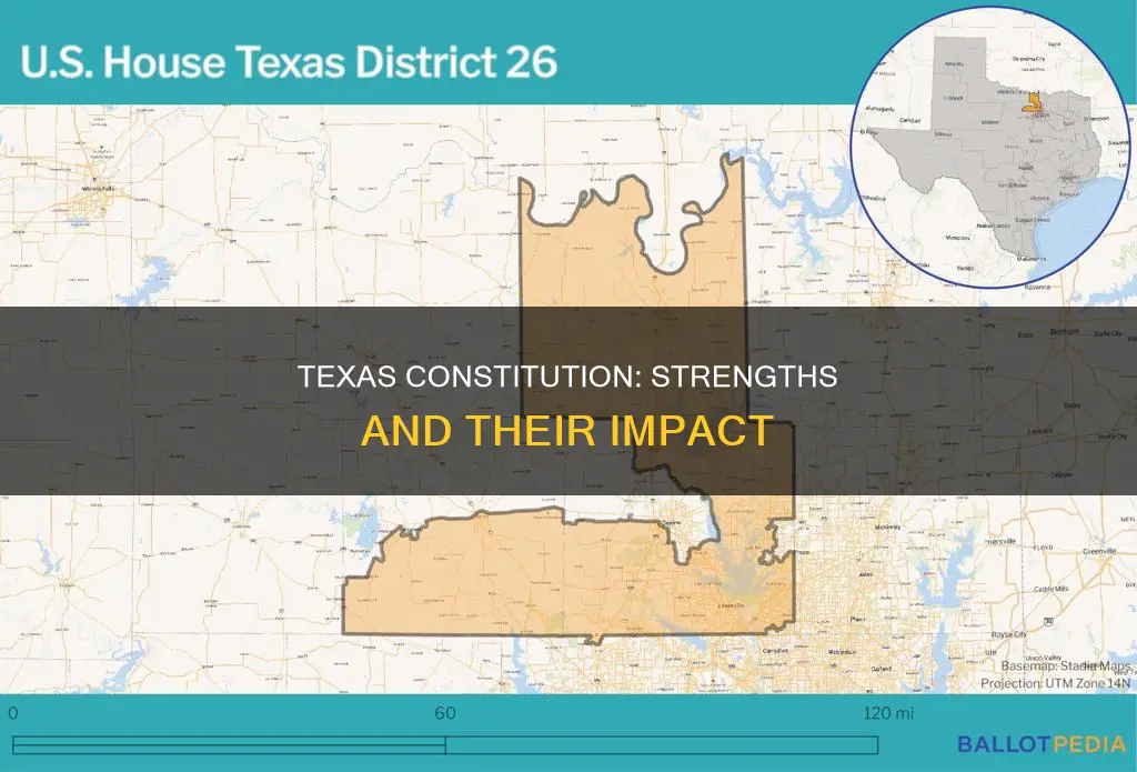 what are some strengths of the texas constitution