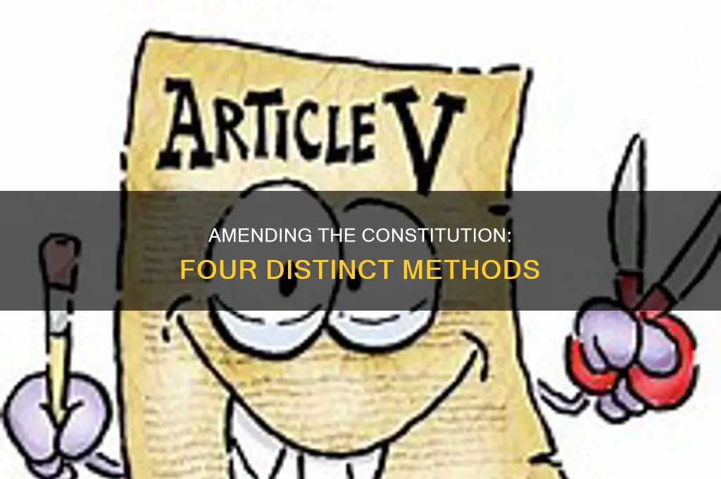 what are the 4 ways the constitution can be amended