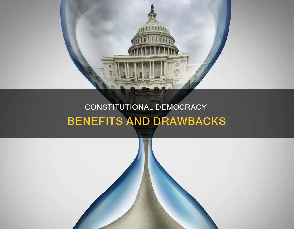 what are the advantages and disadvantages of constitutional democracy