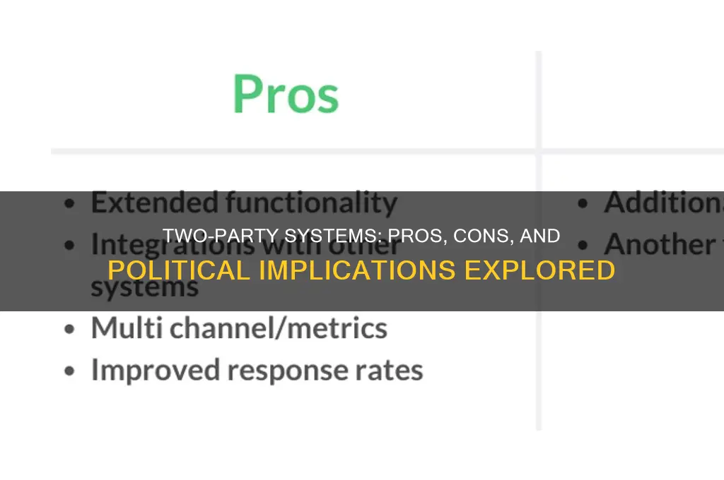 what are the advantages and disadvantages of two political parties