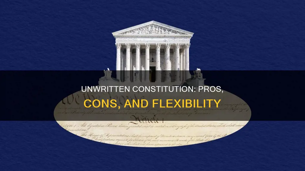 what are the advantages and disadvantages of unwritten constitution