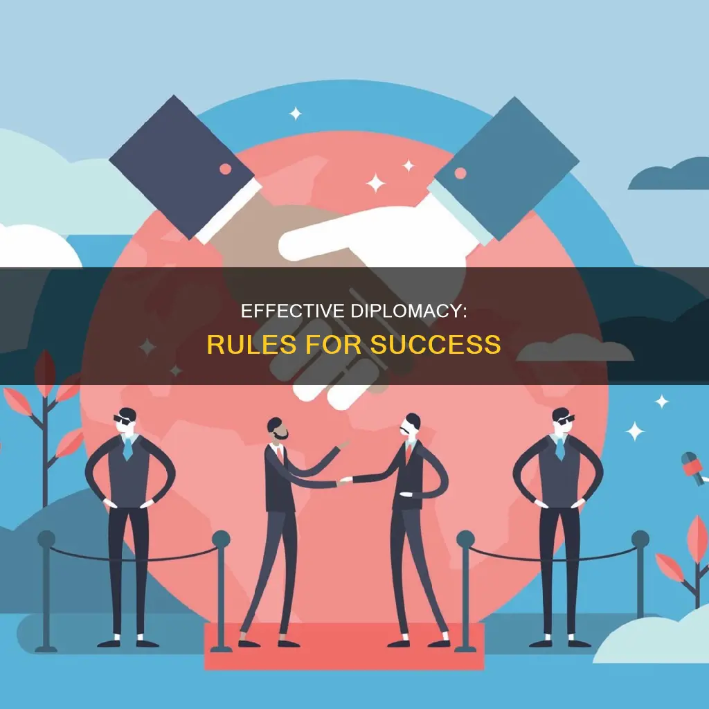 what are the basic rules of effective diplomacy