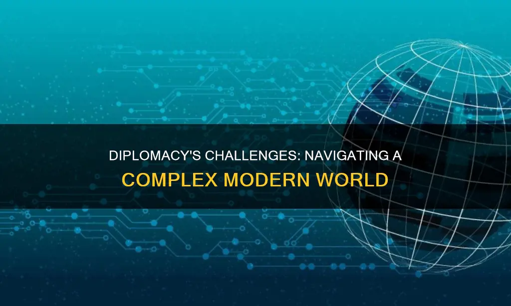 what are the challenges to the practice of modern diplomacy
