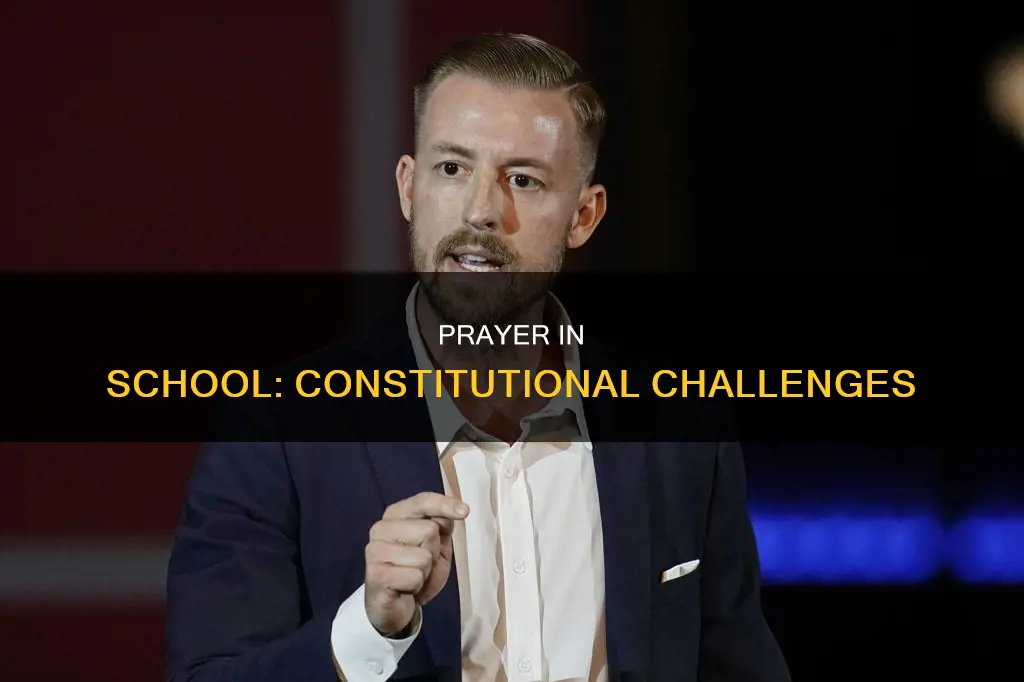 what are the constitution issues with prayer in school