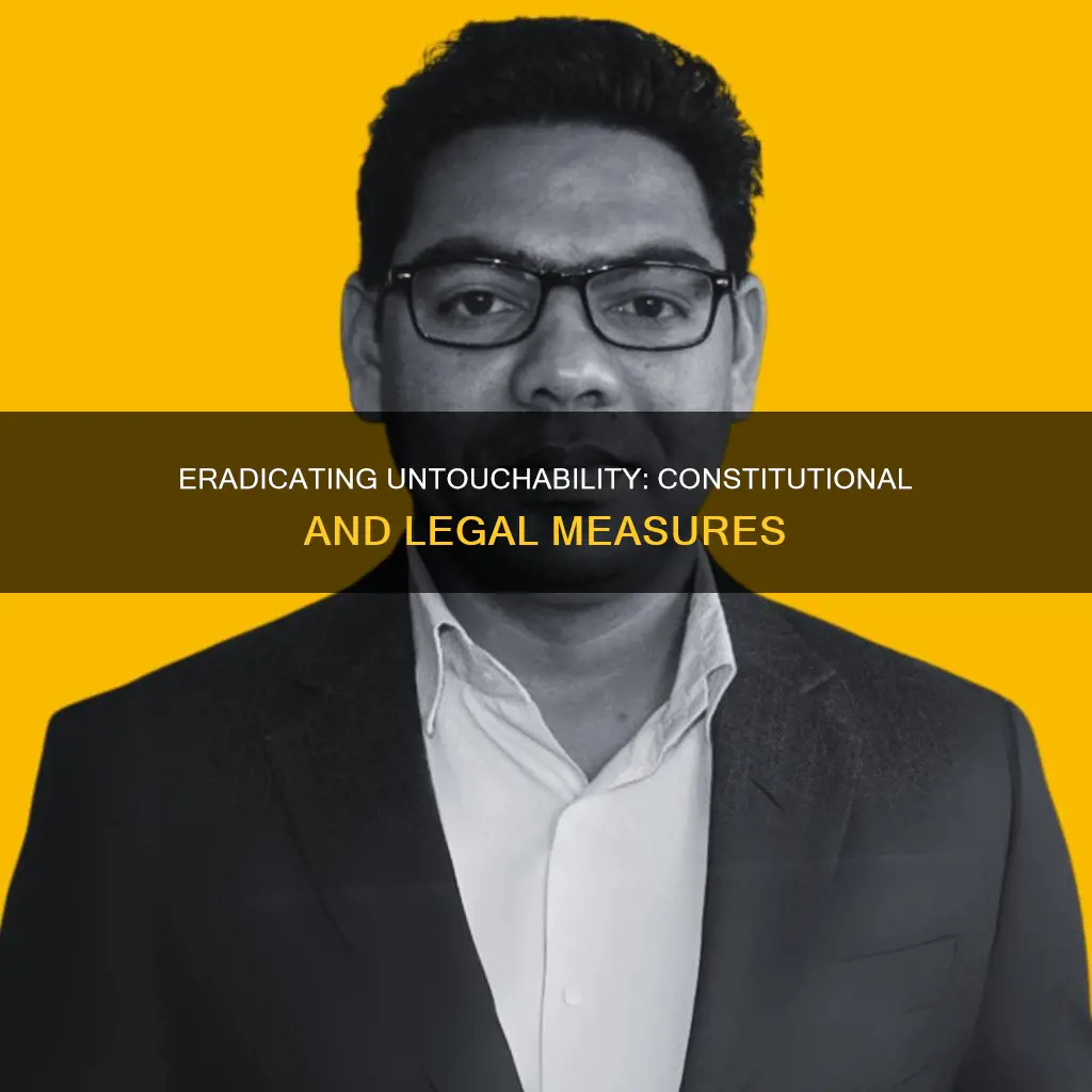 what are the constitutional and legal measures to eradicate untouchability