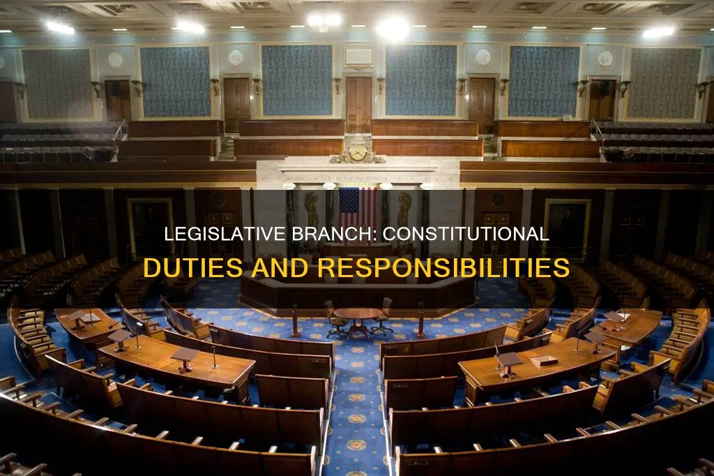 what are the constitutional duties of the legislative branch