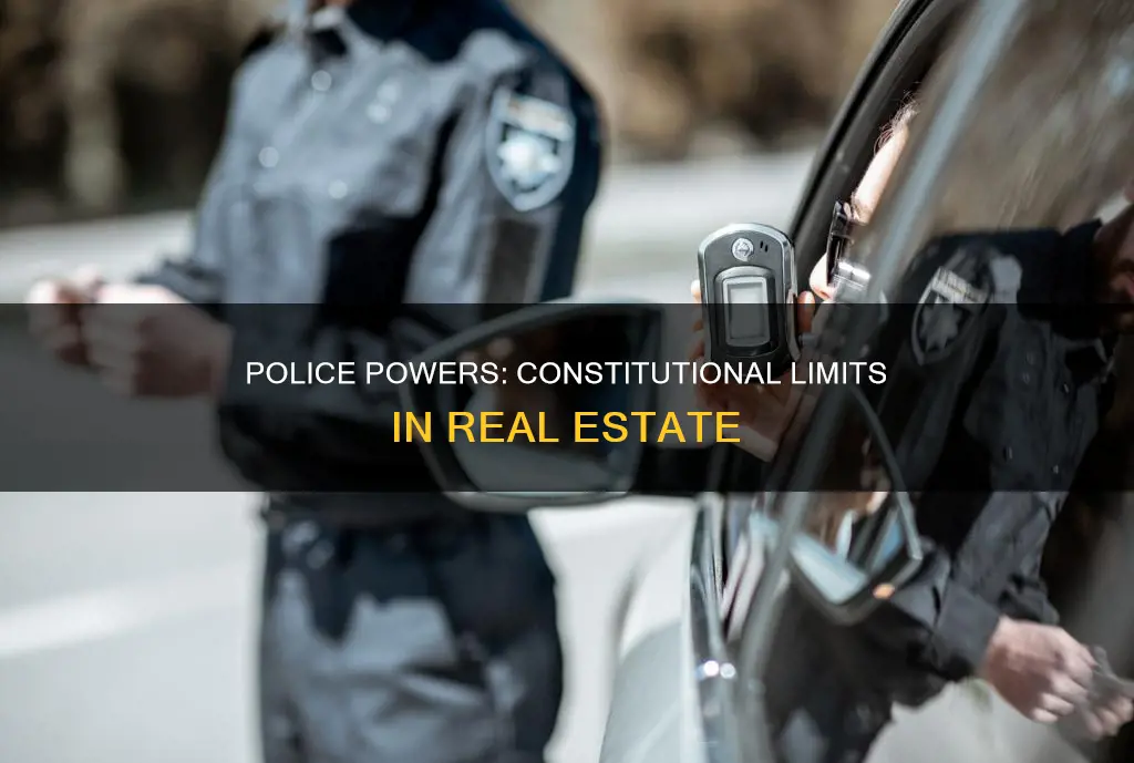 what are the constitutional limitations on police power real estate