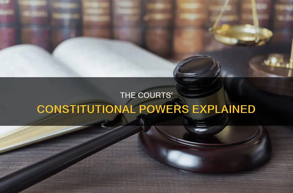 what are the constitutional powers granted to the courts