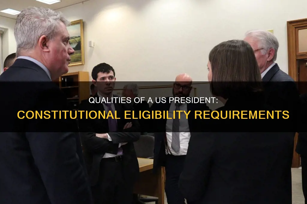 what are the constitutional qualifications for presidential eligibility