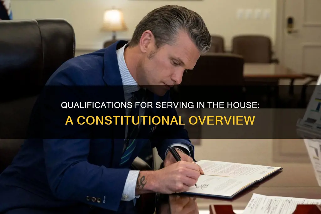 what are the constitutional qualifications for serving in a house