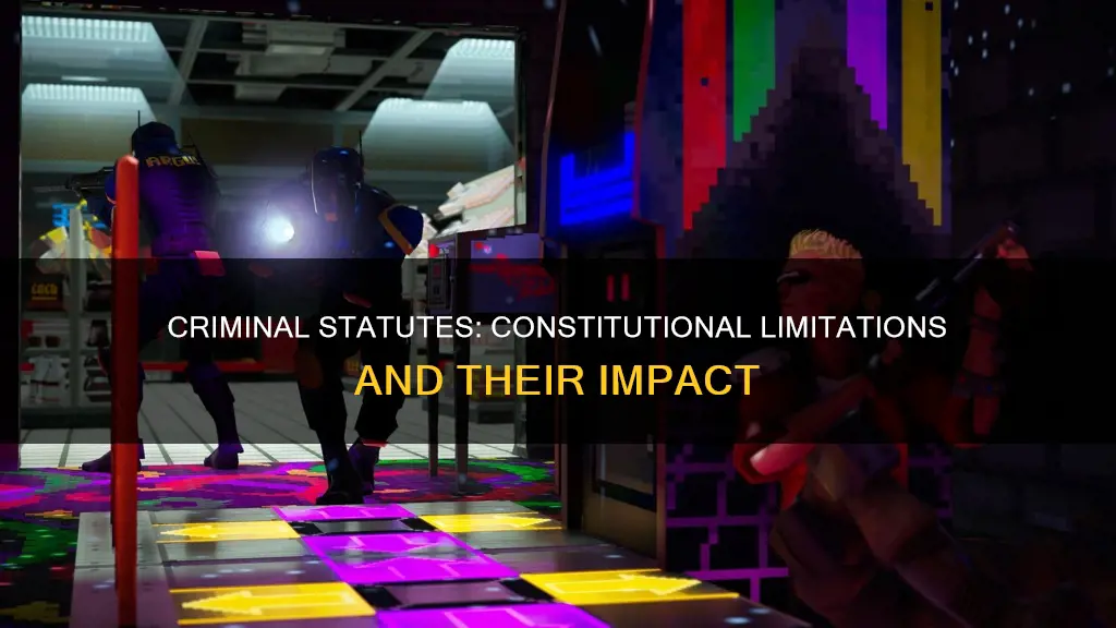 what are the constitutional restrictions on criminal statutes