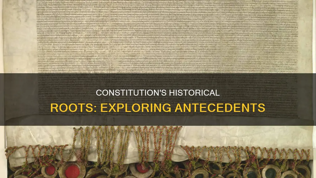 what are the historical antecedents of the constitution