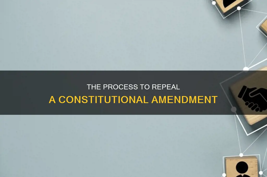 what are the requirements to repeal a constitutional amendment