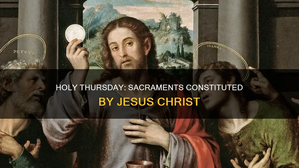 what are the sacraments constituted on holy thursday