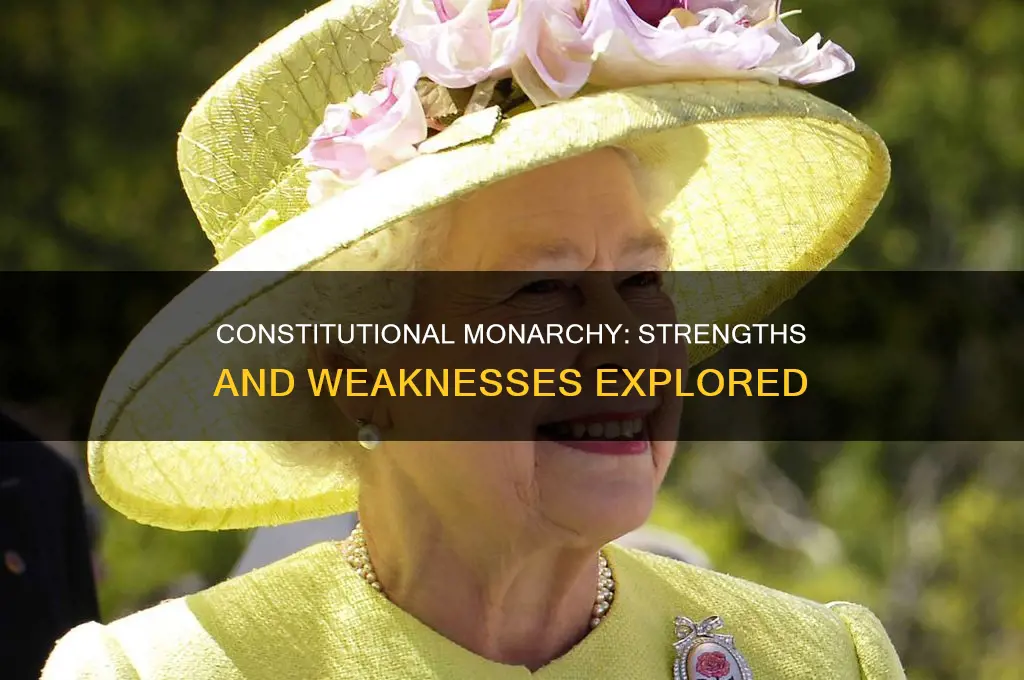 what are the strengths and weaknesses of a constitutional monarchy