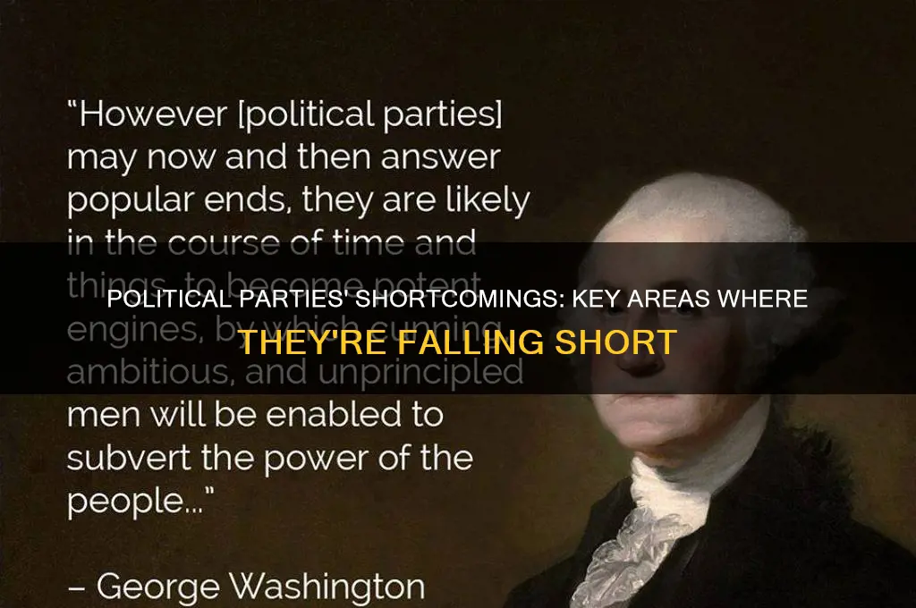 what areas are the political parties currently failing in