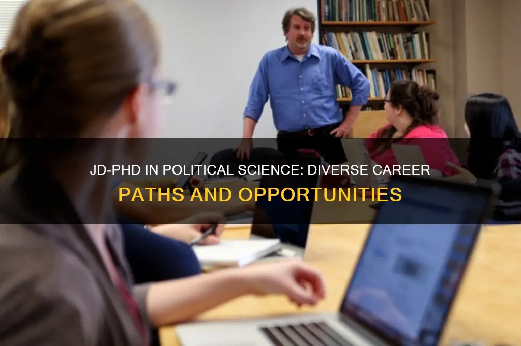 what can you do with a jd phd political science