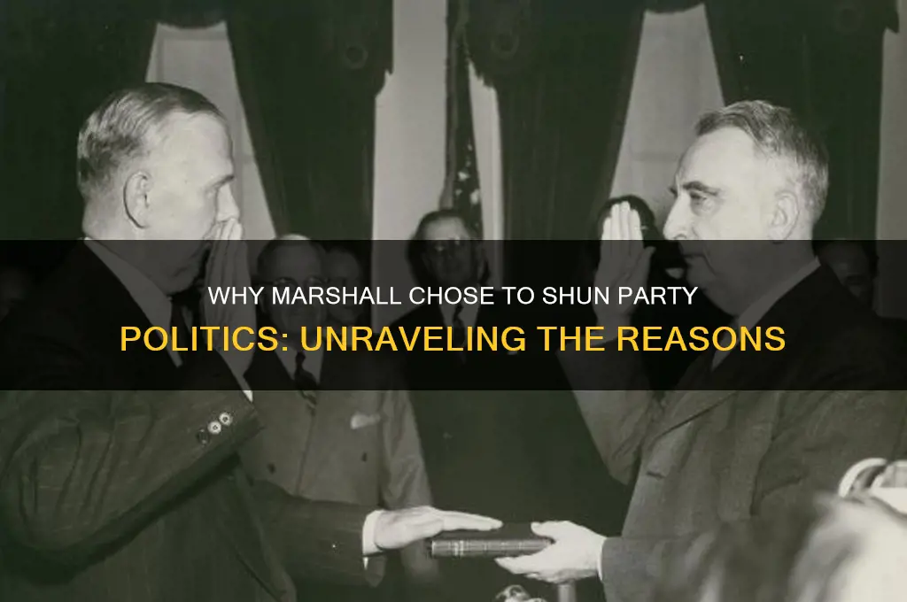 what caused marshall to ignore party politics