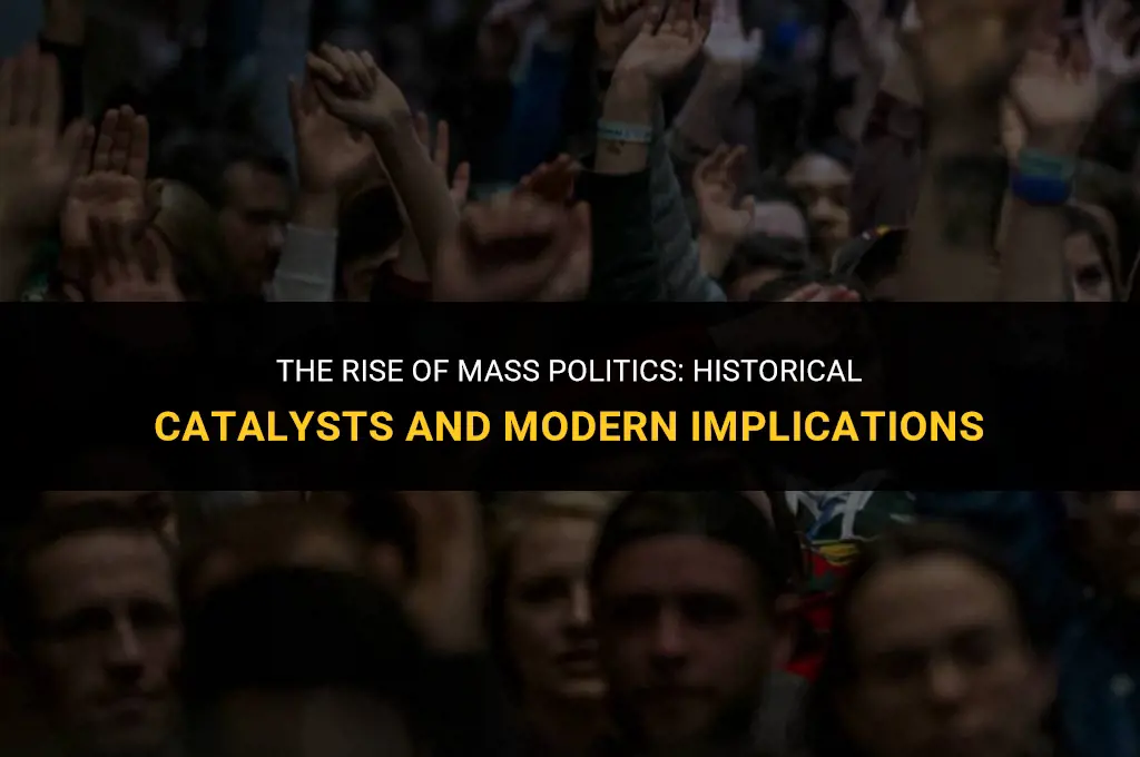 what caused mass politics