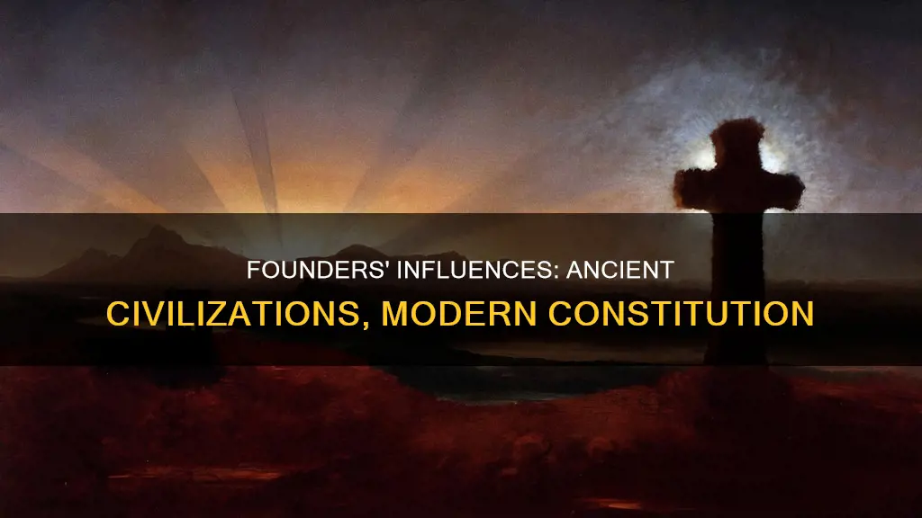 what civilizations influenced the framers of the us constitution