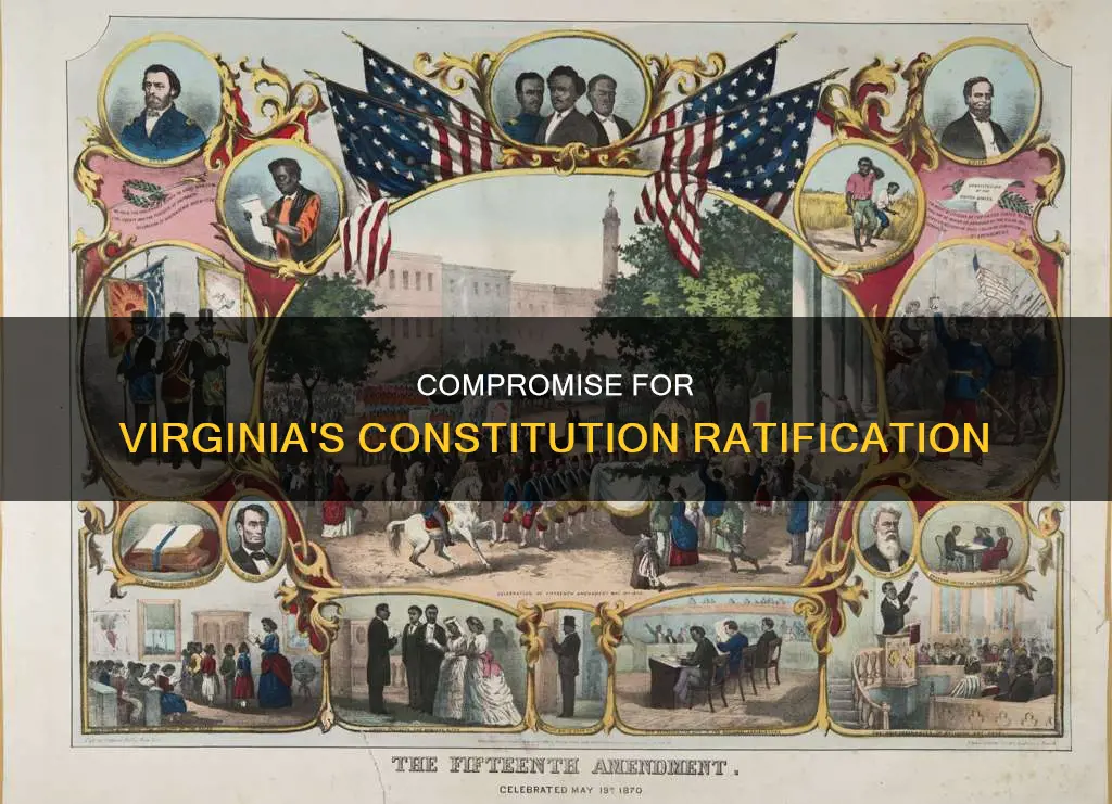 what compromise was needed for virginia to ratify the constitution