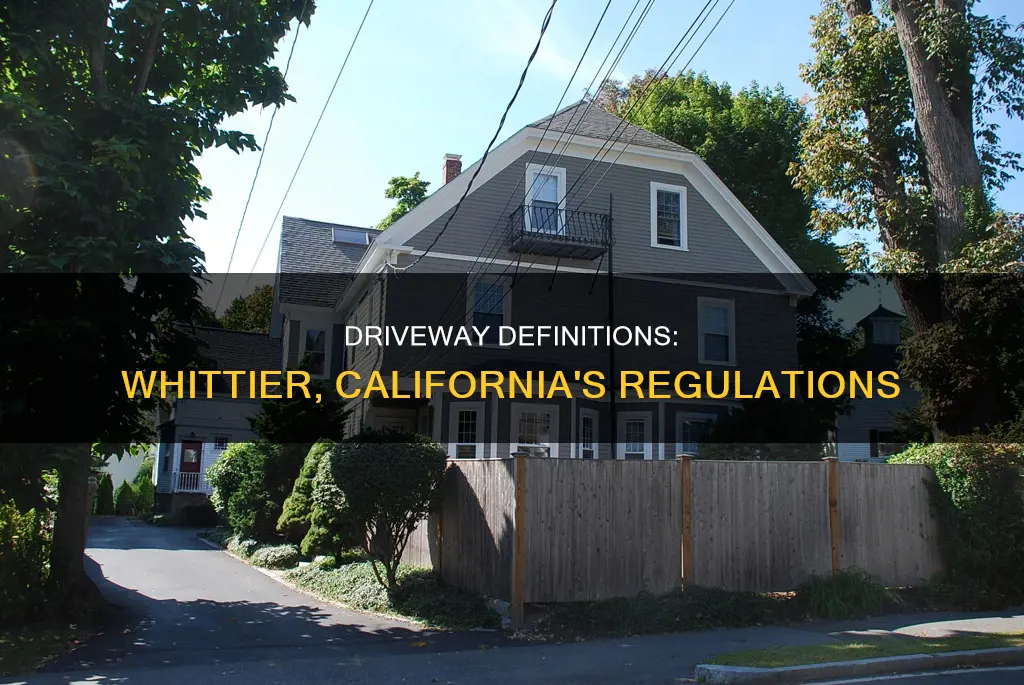 what constitute as a driveway in whittier california