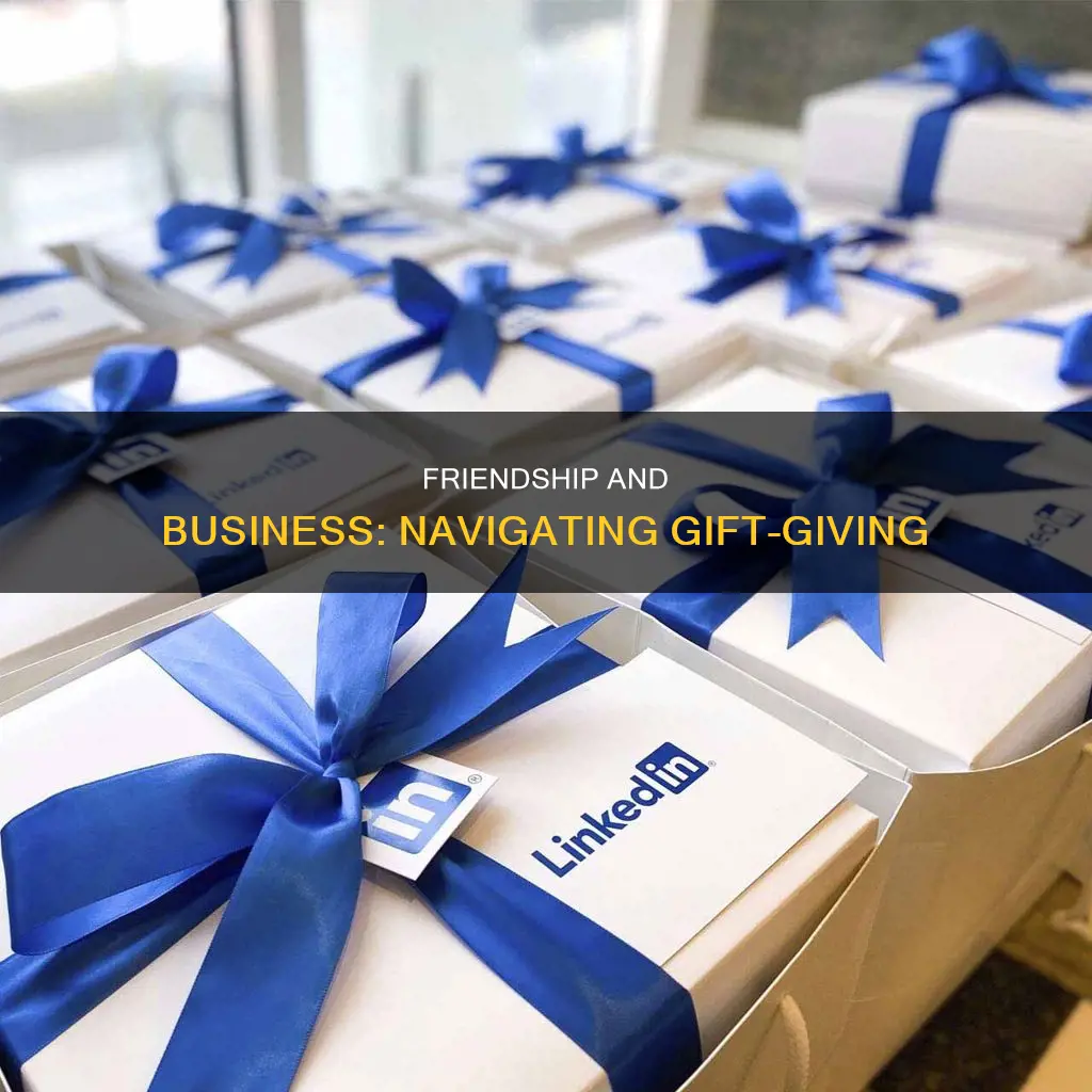 what constitute business gift when you work with friends