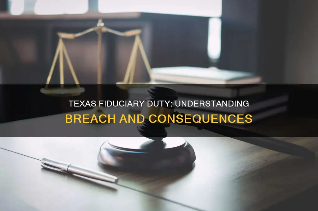 what constitutes a breach of fiduciary duty in texas