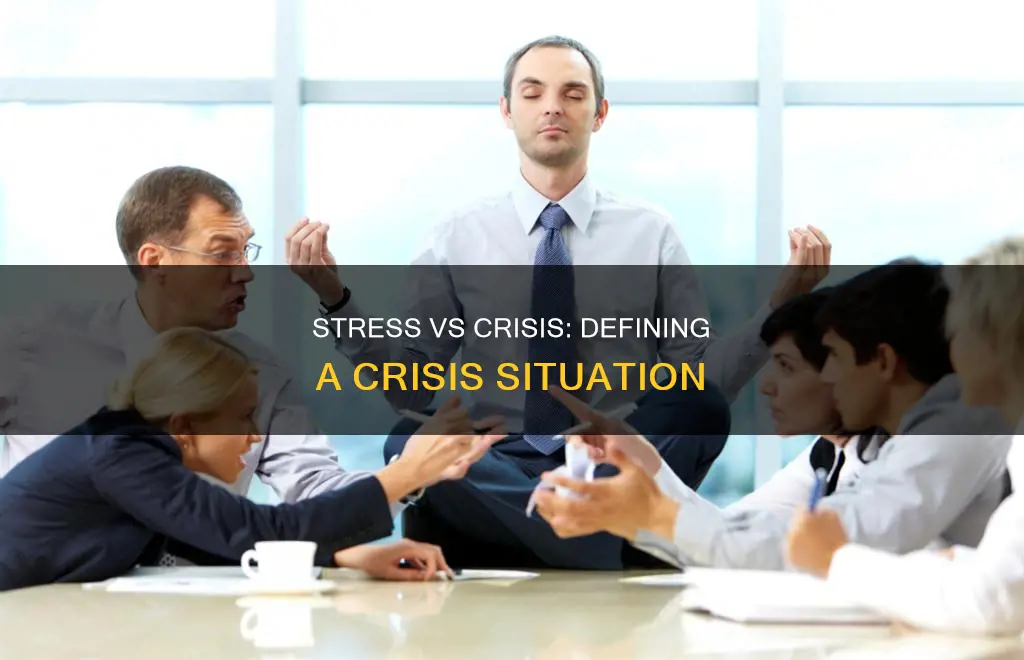 what constitutes a crisis and not a stressful situation