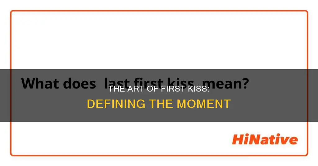 what constitutes a first kiss