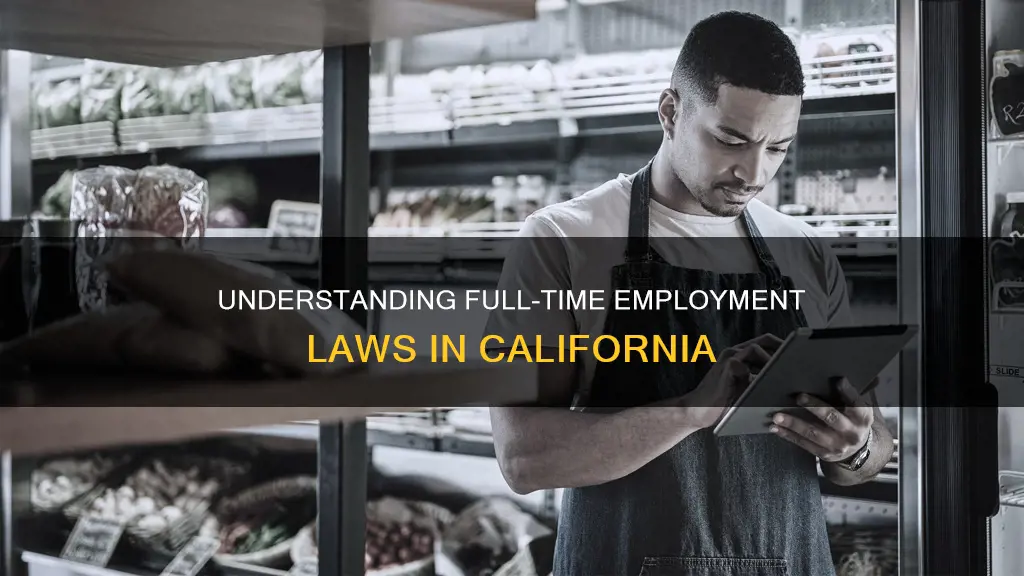 what constitutes a full time employee in california