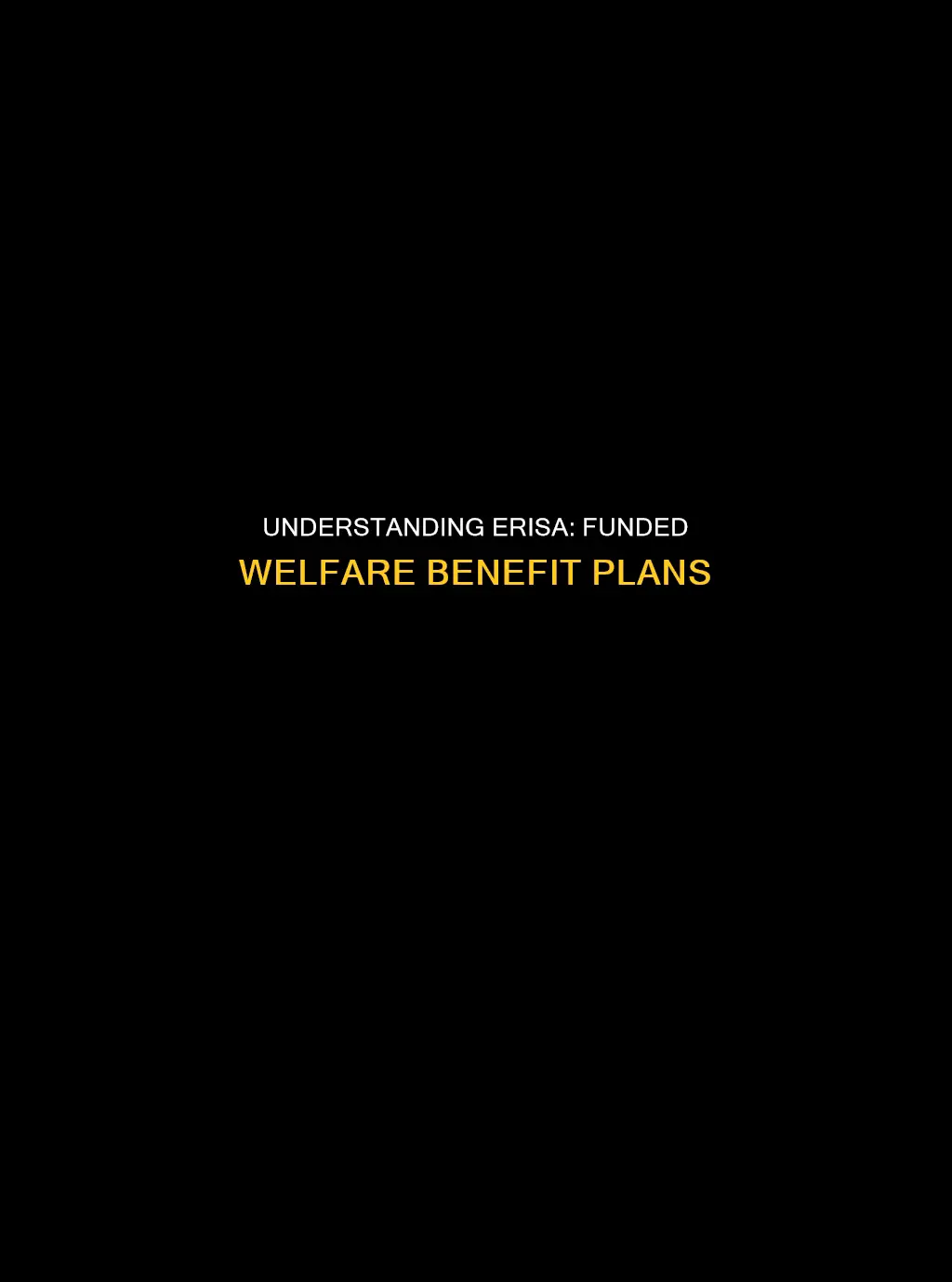 what constitutes a funded welfare benefit plan under erisa