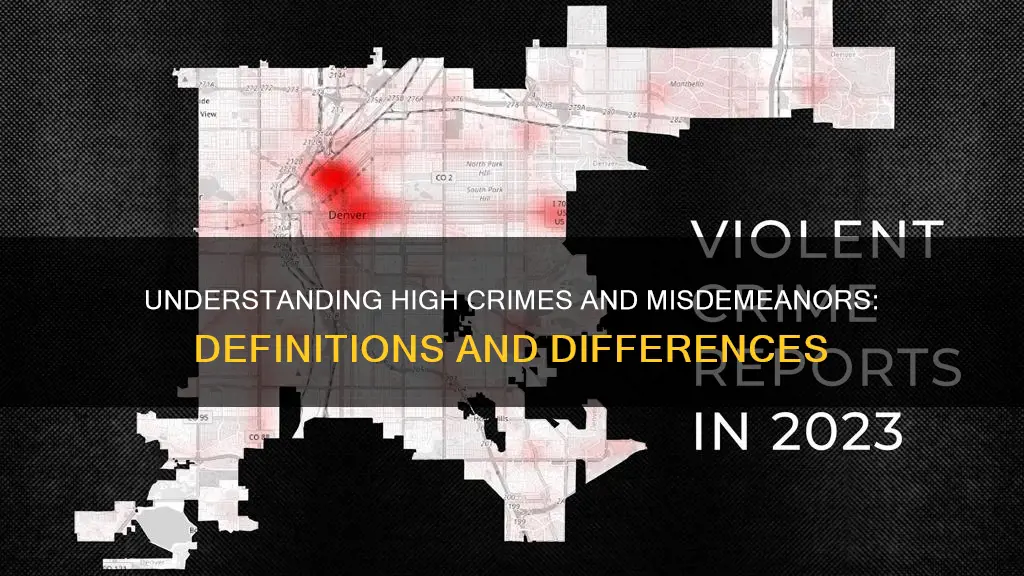 what constitutes a high crime and a misdeminoer