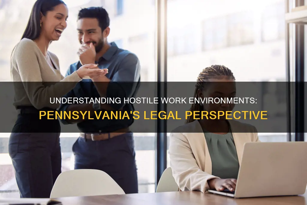 what constitutes a hostile work environment in pennsylvania