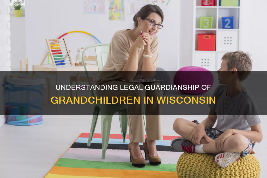 what constitutes a legal ward in wisconsin of a grandchild