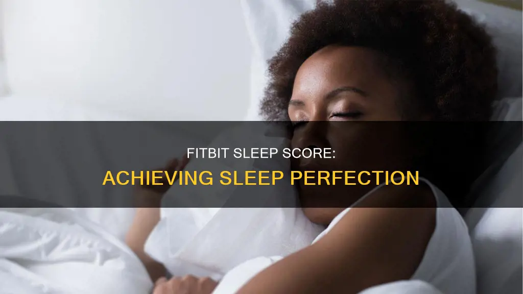 what constitutes a perfect sleep score on fitbit