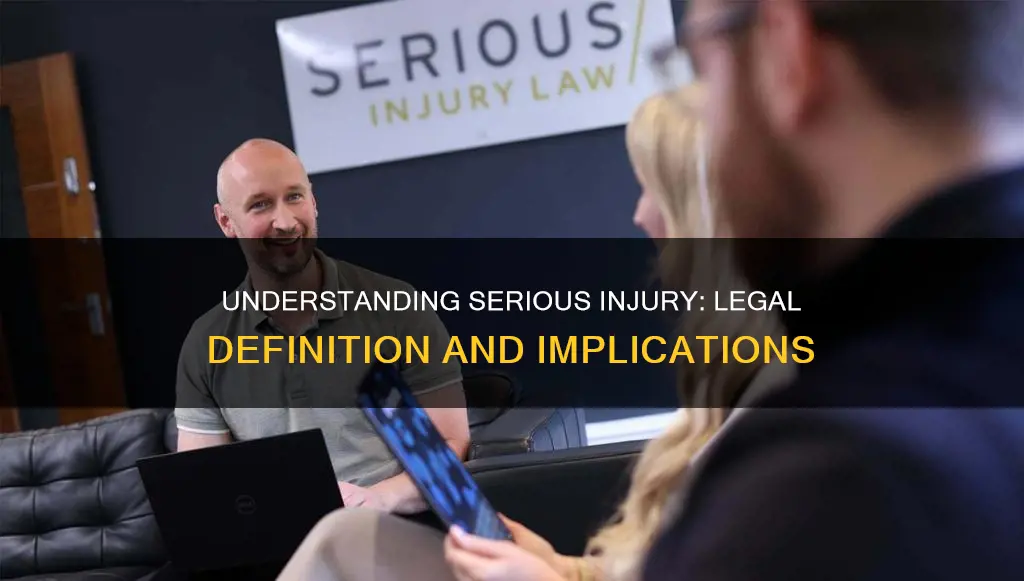 what constitutes a serious injury according to the legislation