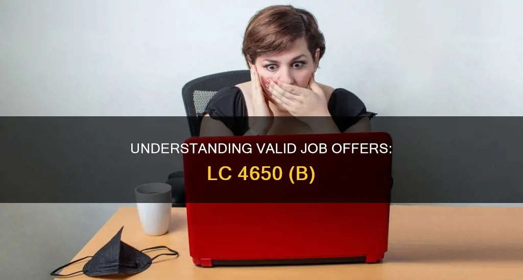 what constitutes a valid job offer under lc 4650 b