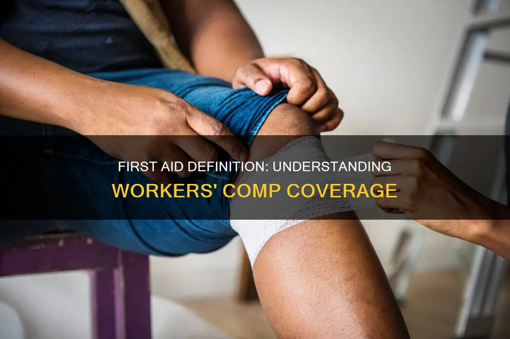what constitutes a workers comp first aid definition
