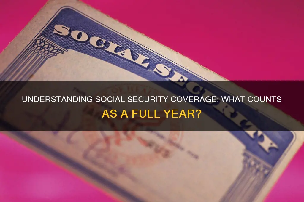what constitutes a year of coverage for social secuirty