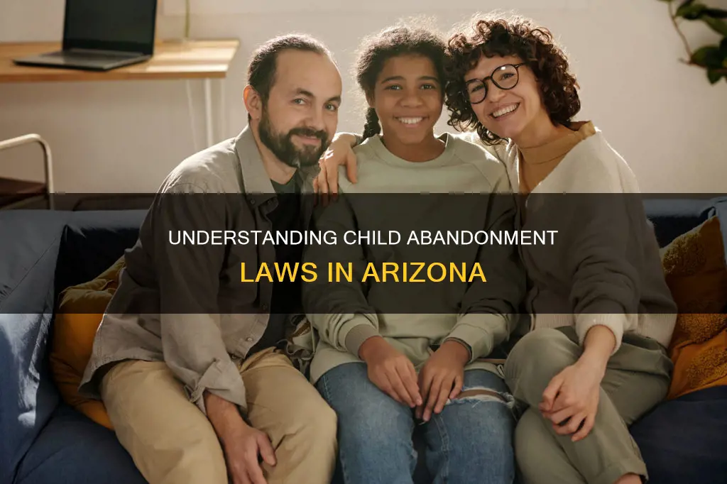 what constitutes abandonment of a child in arizona